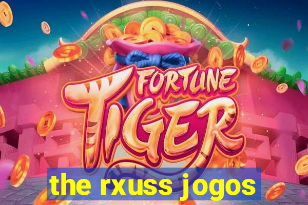 the rxuss jogos